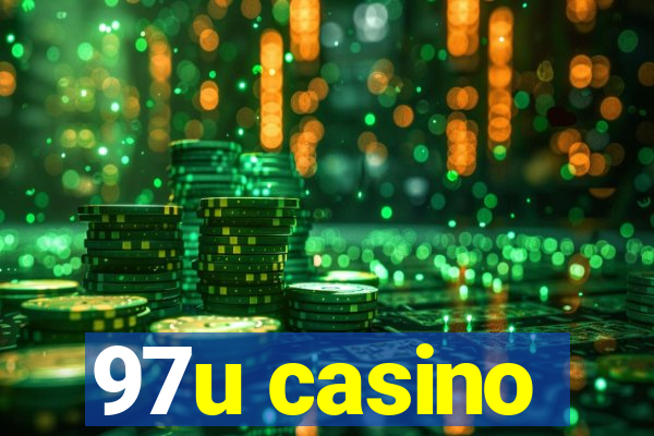 97u casino
